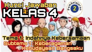 Kunci Jawaban Kelas 4 Tema 1 Subtema 1 Pembelajaran 2 Halaman 17,18,19,20,21,29,30,31, dan 32