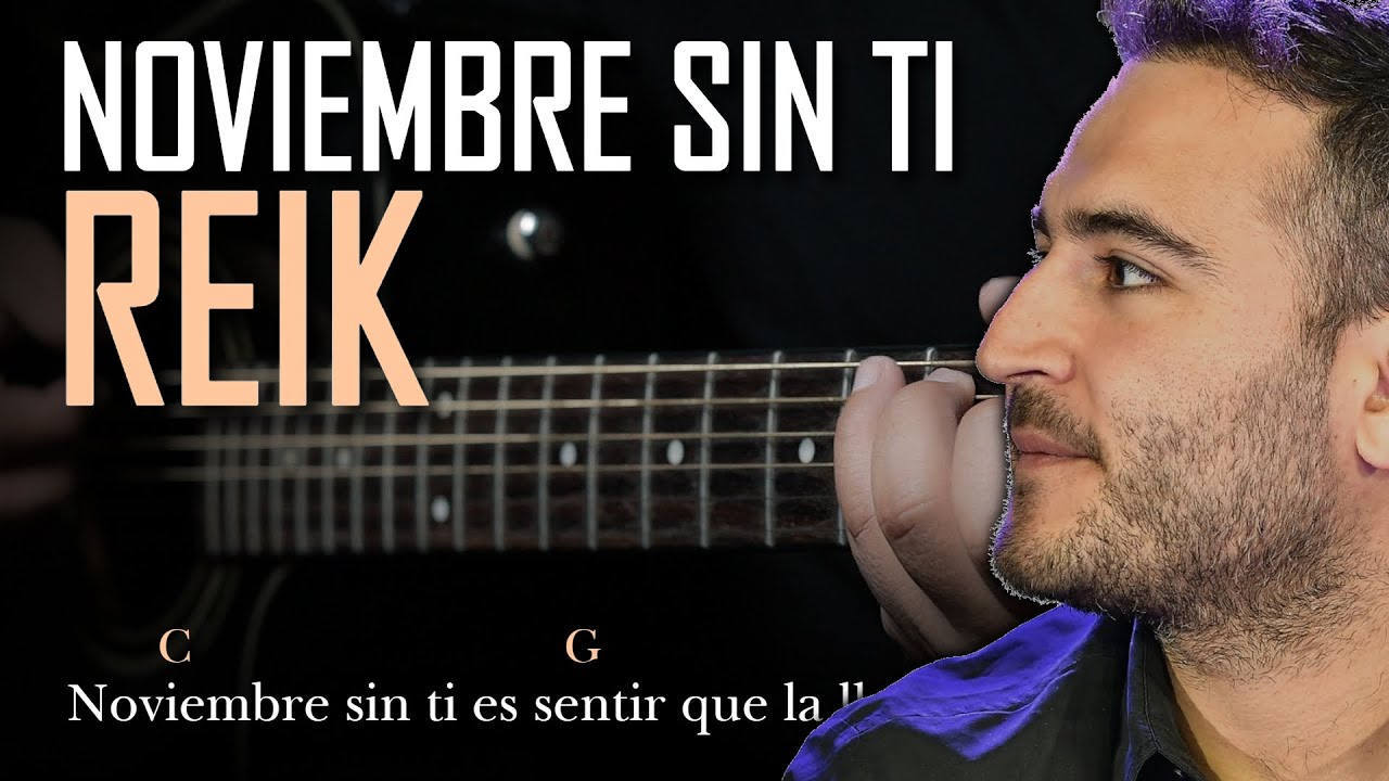 Reik - Noviembre Sin Ti | Tutorial Guitarra Acustica | Letra y Acordes