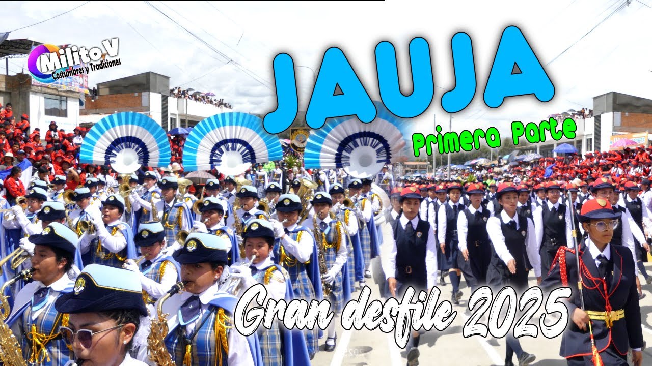 GRANDIOSO DESFILE JAUJA 2025 ( primera parte)