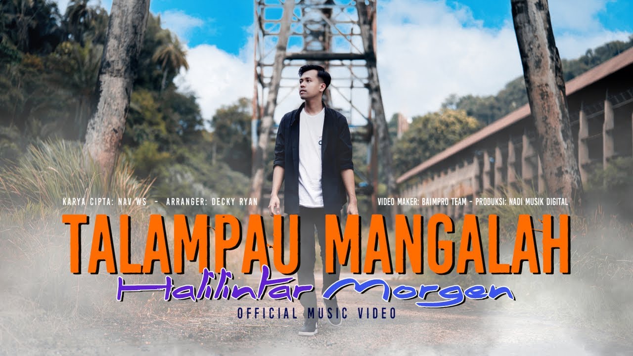 Halilintar Morgen - Talampau Mangalah (Official Music Video)