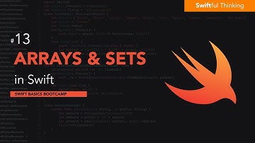 How to use Arrays and Sets in Swift | Swift Basics #13