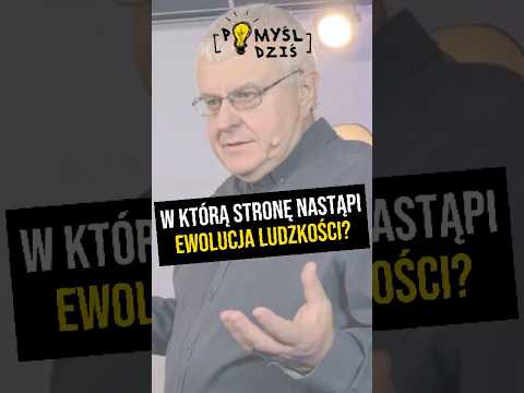🟢 W którą stronę nastąpi ewolucja ludzkości? #PomyślDziś odc. 2358 🟢 W którą stronę nastąpi ewolucja ludzkości? #PomyślDziś odc. 2358