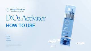[OxygenCeuticals] How to Use D:O2 Activator