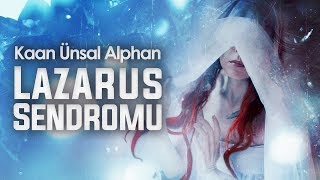 Lazarus Sendromu Gerçek Olaylar