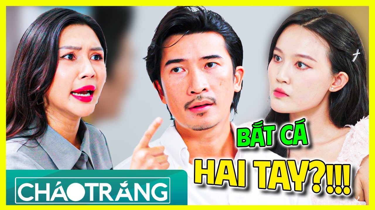 TRAI TỒI BẮT CÁ 2 TAY, Bị Vợ Và Nhân Tình XỬ?!!! | Cháo Trắng | Phim Việt Nam 2025