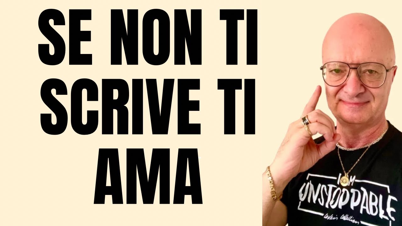 SE NON TI SCRIVE TI AMA