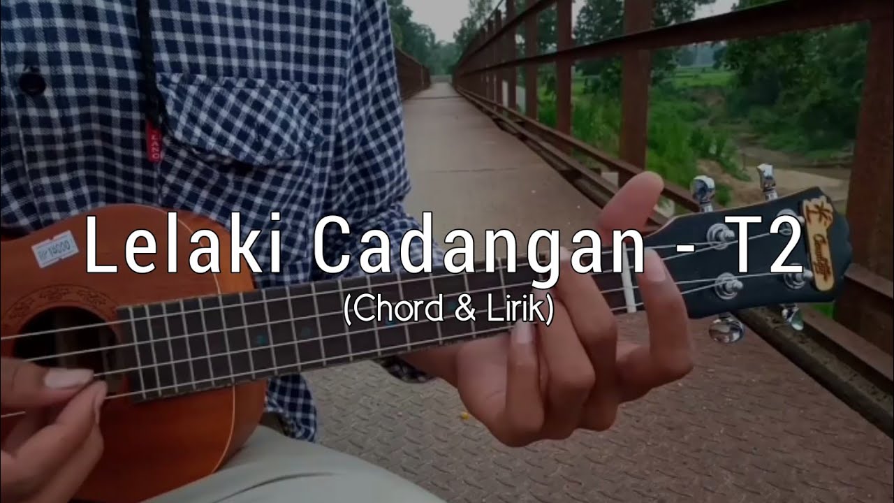 Lelaki Cadangan - T2 | Cover Ukulele (Chord & Lirik) - YouTube