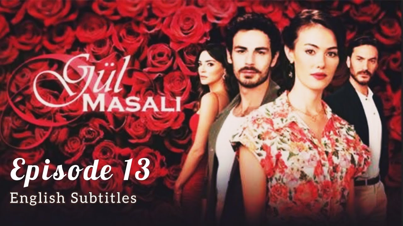Gul Masali Episode 13 English Subtitles | Bolum 13 | Full Episode - YouTube