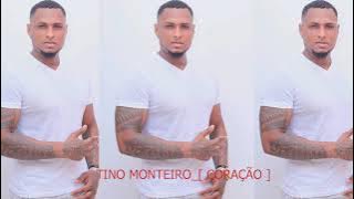 TINO MONTEIRO  CORAÇÃO