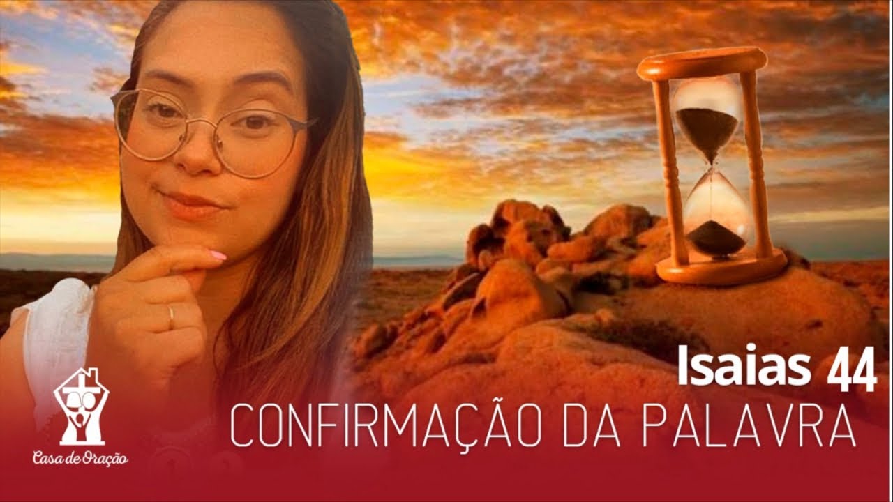 Isaías 44 Confirmação da Palavra