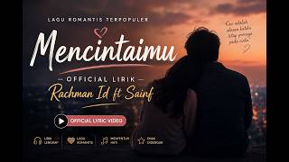 Rachman Id _ Mencintaimu (Remastered 2026) ft Sainf