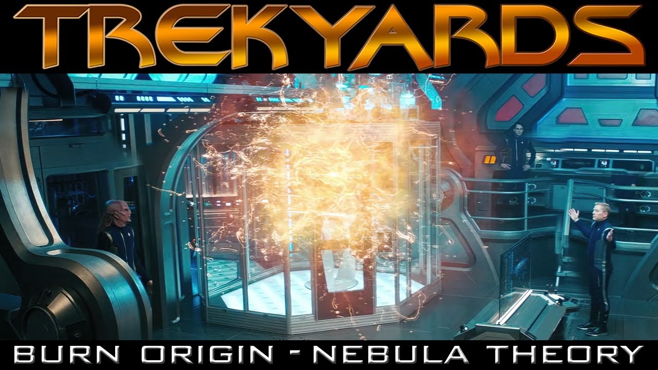 Burn Origin - Discovery Nebula Theory (ST: Discovery)