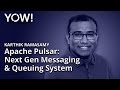 Apache Pulsar: The Next Gen Messaging &amp; Queuing System • Karthik Ramasamy • YOW! 2020