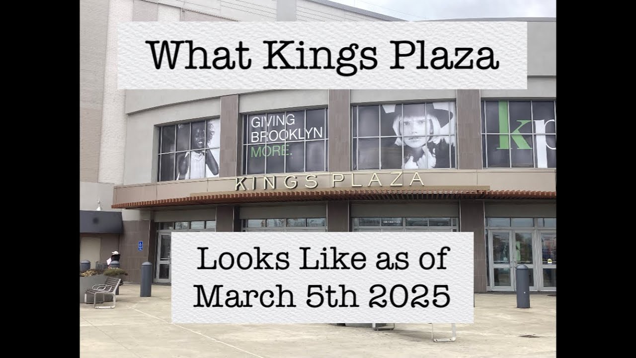 What Kings Plaza in Brooklyn NY Looks like as of March 5th 2025