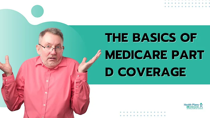 The Basics of Medicare- Part D Coverage