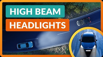 How to Use High Beams - Car Lights Explained