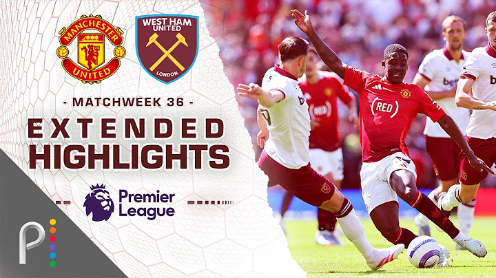 Manchester United v. West Ham United | PREMIER LEAGUE HIGHLIGHTS | 5/11/2025 | NBC Sports