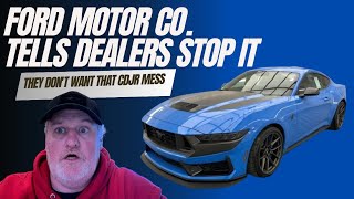 Ford Motor Co. Tell Dealers To STOP IT! They Don't Want To Be Dodge🤣