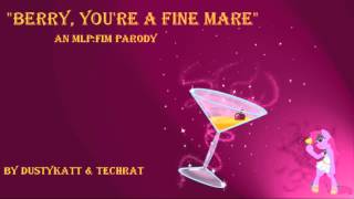 MLP FIM Berry, youre a fine mare
