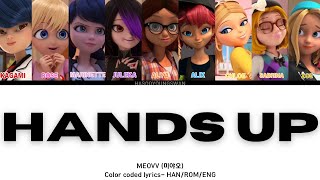 How would Miraculous Ladybug girls sing Hand up by Meovv | Color coded lyrics