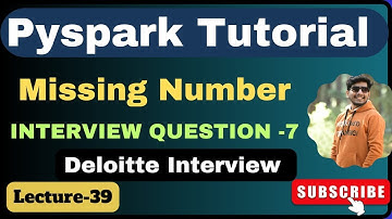 39.  Missing Number question using PySpark  |  PySpark interview question