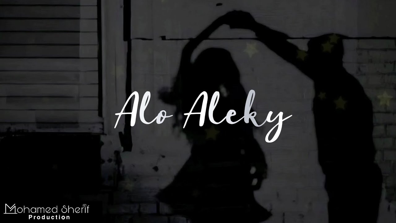Alo Aleky.. | Mohamed Saeed