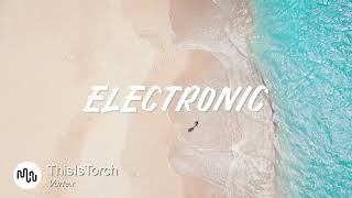 Best Electronic Uplifting Music For Video Thisistorch - Vortex