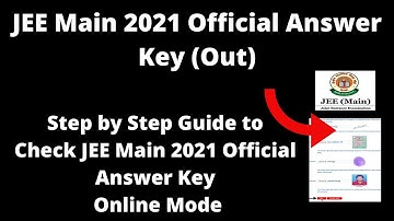 JEE Main 2021 Official Answer Key (Out) - Check JEE Main 2021 April Session Official Answer Key