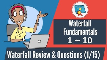 150 Waterfall Questions & Review: 1-10 (Project Management Fundamentals)