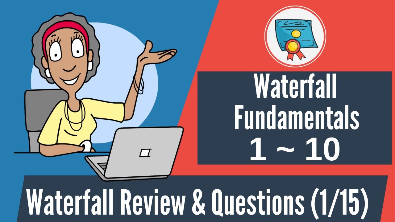 150 Waterfall Questions & Review: 1-10 (Project Management Fundamentals ...