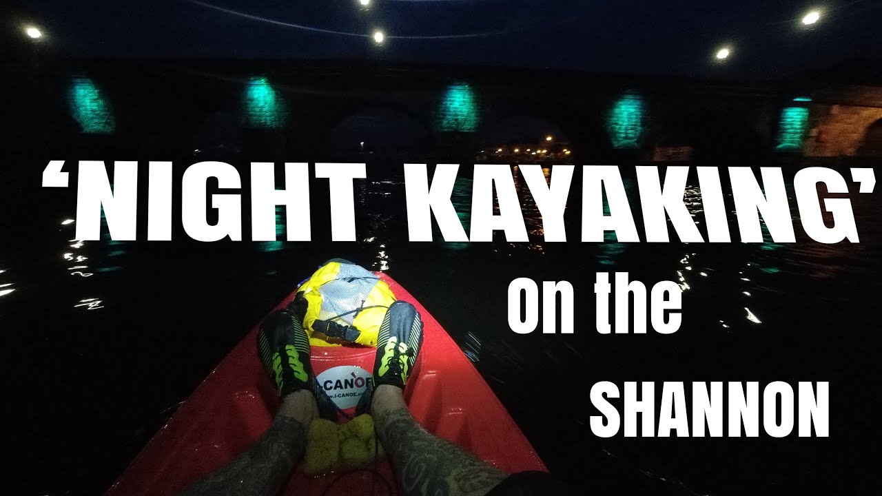 Midnight - Kayaking / River Shannon / Carrick