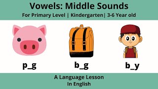 Learn Middle Vowel Sounds Using CVC Words - Montessori Language Lesson |3-6 Years Old |Primary Level
