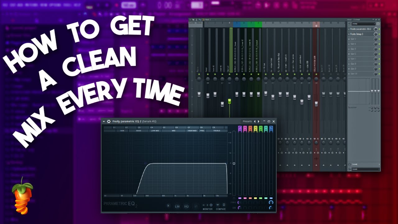 HOW TO GET CLEAN MIXES ON ALL OF YOUR BEATS! || FL Studio 20 Tutorial ...