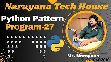 #81:Narayana Tech House|| Python Pattern Program-27|| Mr. Narayana|| 9010607010