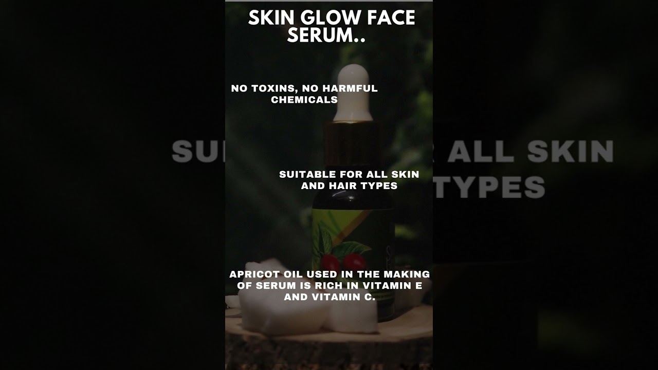 Natural Skincare Routine: Skin Glow Face Serum