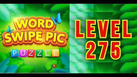 WORD SWIPE PIC • LEVEL 275 🅰️🅱️©️🧩🆒👁️‍🗨️🔭