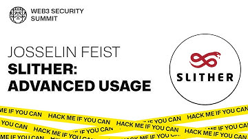 Slither: Advanced usage — Josselin Feist | Trail of Bits
