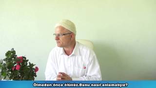 ölmeden önce ölünüz Ne Demektir - Yozgatnur
