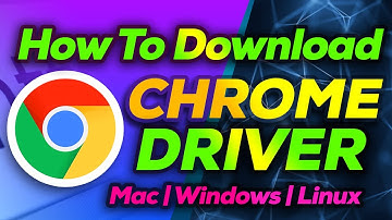 Google Chrome Driver Drownload For Mac And Windows Users