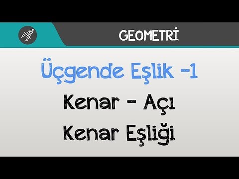 Üçgende Eşlik -1 / Kenar - Açı - Kenar Eşliği