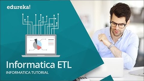 Informatica ETL Tutorial | Informatica Tutorial For Beginners | Informatica Training | Edureka
