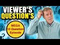 MEGA-SIZED 10 x Viewer Question's SPECIAL