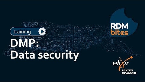 RDMbites | DMP: Data security