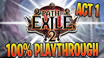 100% Full Act 1 Playthrough of Path of Exile 2!
