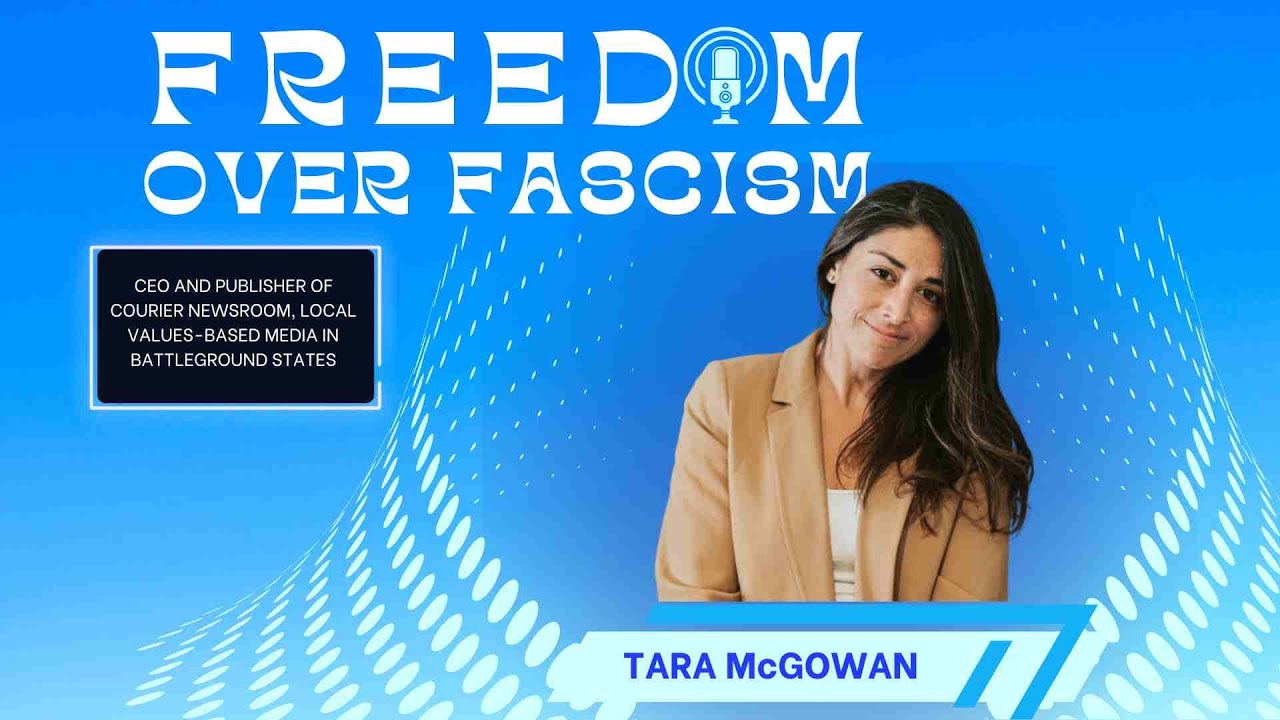 48, Tara McGowan, CEO and Publisher of Courier Newsroom on the importance of values and fact base...
