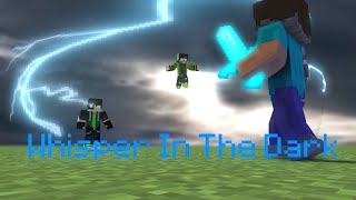 ♪ 'Whispers In The Dark' ♪ - A Minecraft ]