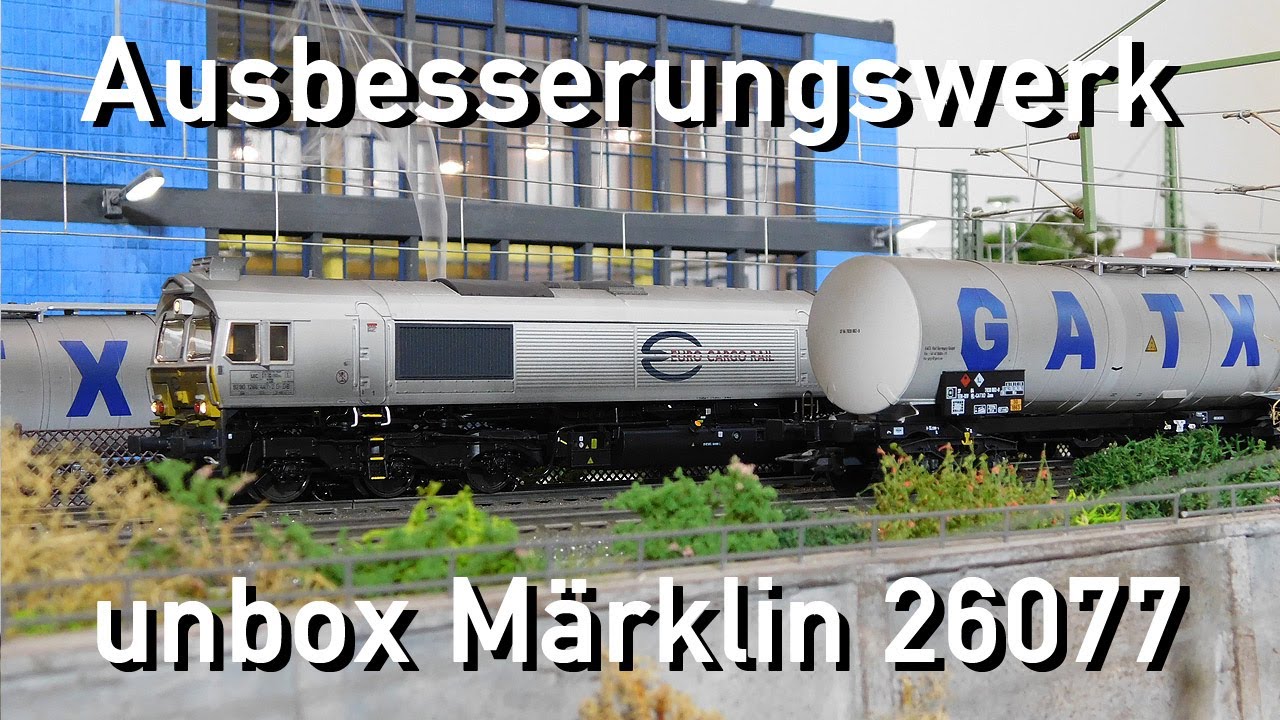 Ausbesserungswerk H0 Märklin unbox 26077 Kerosintransport Class 77