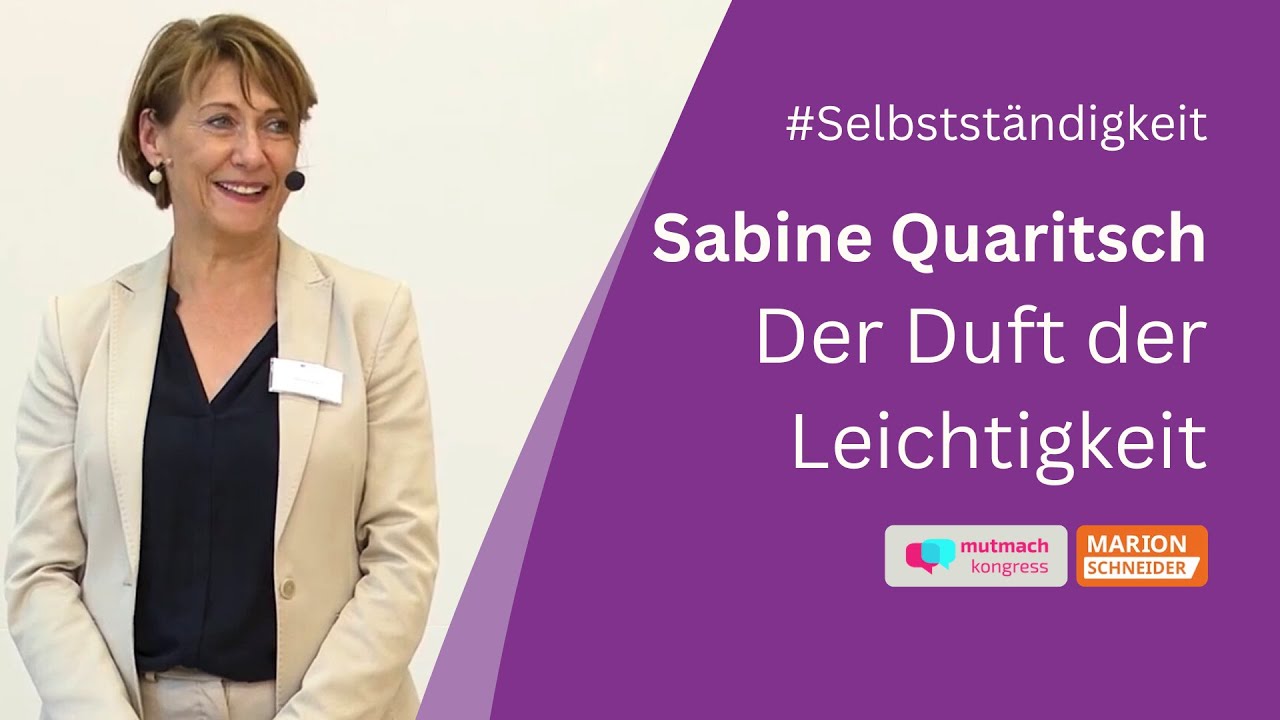 Vom sicheren Job zur Selbstständigkeit: Mein mutiger Neuanfang | Sabine Quaritsch Mutmachkongress