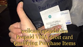 WellCare Spendables VISA debit card 2025 Walmart Qualifying Purchase Items Tips & Useful Information