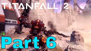 Titanfall 2 Campaign Part 6 "The Beacon" Single Player Gameplay Walkthrough